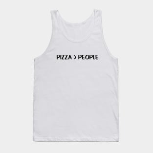 Pizza > People Tank Top